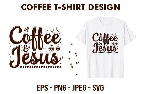 Coffee Jesus Coffee T-Shirt Design – A Crafter’s Honest Review