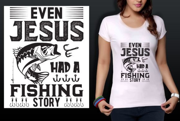 Even Jesus Had a Fishing Story: A Fresh Graphic for T-Shirt Designs & Marketing Visuals