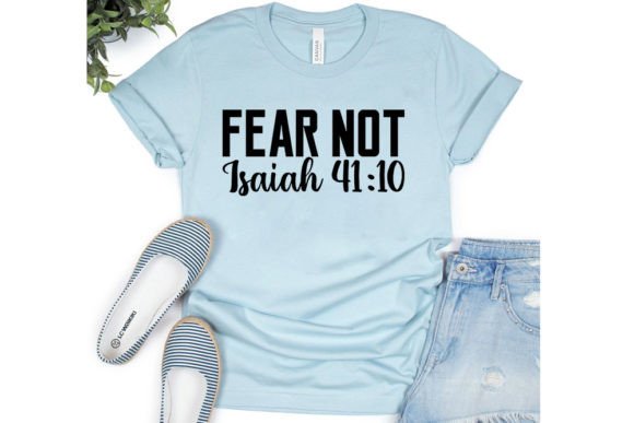 Fear Not Isaiah Graphics for T-Shirt Designs
