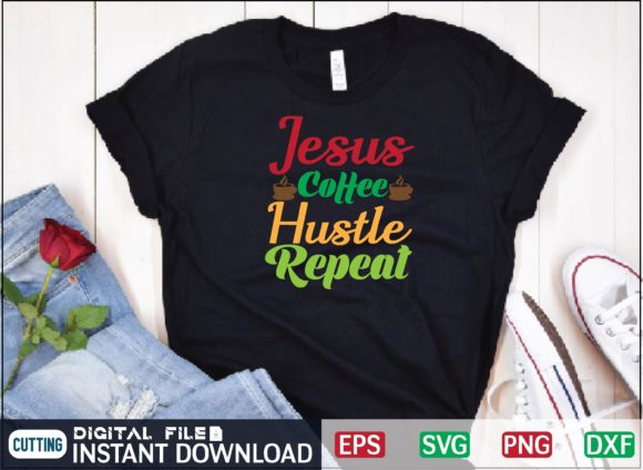 h1Jesus Coffee Hustle Repeat Svg: A Versatile Graphic for T-Shirt Designs and Branding Projects/h1
