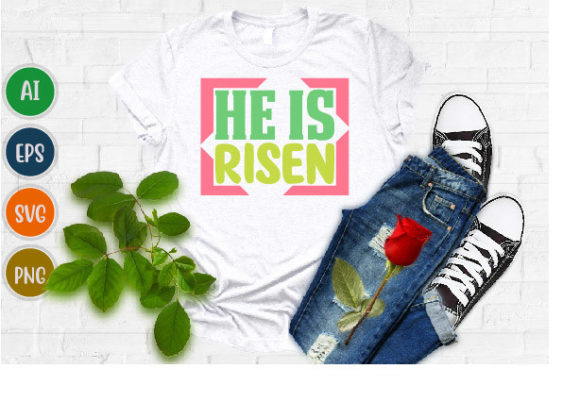 He Is Risen SVG Graphics for T-Shirt Designs & Crafting