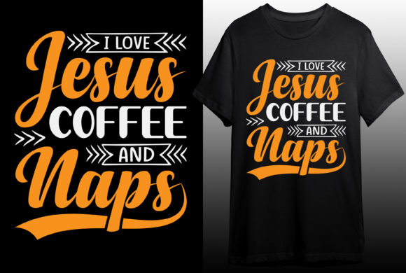 I Love Jesus Coffee and Naps T-shirt Design – A Versatile Graphic for Crafters
