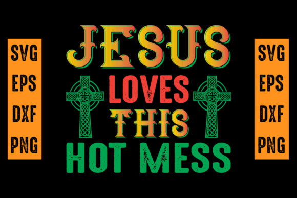 Jesus Loves This Hot Mess Svg T-Shirt – A Bold Graphic for Expressive T-Shirt Designs