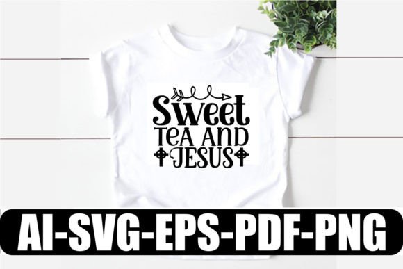 Sweet Tea and Jesus SVG: Graphics & T-Shirt Designs Review