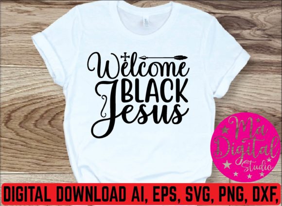 Welcome Black Jesus SVG for T-Shirt Designs & Graphics