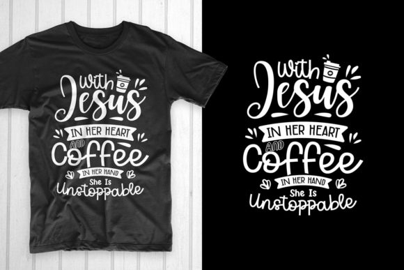 With Jesus in Her Heart and Coffee Graphics